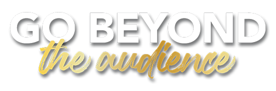 Go Beyond The Audience