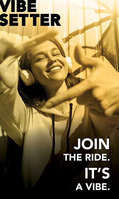 Vibe Setter: Join the ride. It's a vibe.